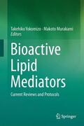 Murakami / Yokomizo |  Bioactive Lipid Mediators | Buch |  Sack Fachmedien