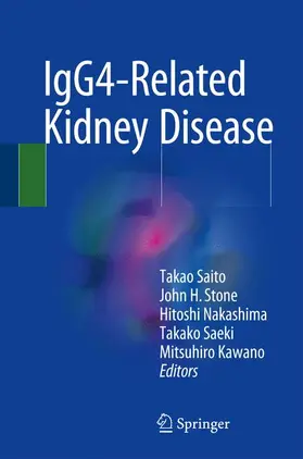 Saito / Stone / Nakashima |  IgG4-Related Kidney Disease | Buch |  Sack Fachmedien