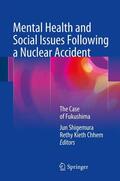 Chhem / Shigemura |  Mental Health and Social Issues Following a Nuclear Accident | Buch |  Sack Fachmedien