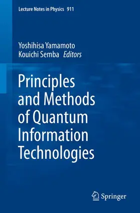 Semba / Yamamoto |  Principles and Methods of Quantum Information Technologies | Buch |  Sack Fachmedien