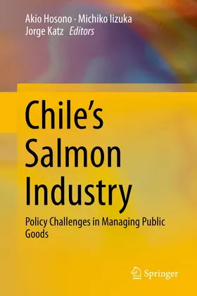 Hosono / Katz / Iizuka |  Chile's Salmon Industry | Buch |  Sack Fachmedien
