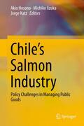 Hosono / Katz / Iizuka |  Chile¿s Salmon Industry | Buch |  Sack Fachmedien