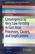 Tsuya / Wang / Choe |  Convergence to Very Low Fertility in East Asia: Processes, Causes, and Implications | Buch |  Sack Fachmedien