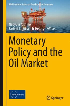 Taghizadeh-Hesary / Yoshino | Monetary Policy and the Oil Market | Buch | 978-4-431-55796-8 | sack.de