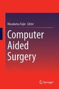 Fujie |  Computer Aided Surgery | Buch |  Sack Fachmedien