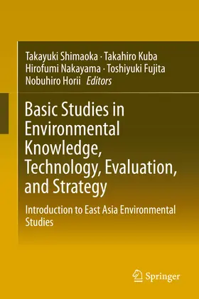 Shimaoka / Kuba / Nakayama | Basic Studies in Environmental Knowledge, Technology, Evaluation, and Strategy | E-Book | www.sack.de