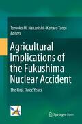 Tanoi / Nakanishi |  Agricultural Implications of the Fukushima Nuclear Accident | Buch |  Sack Fachmedien
