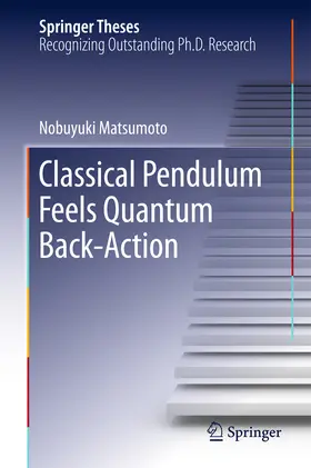 Matsumoto | Classical Pendulum Feels Quantum Back-Action | E-Book | www.sack.de