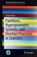 Mano |  Partitions, Hypergeometric Systems, and Dirichlet Processes in Statistics | Buch |  Sack Fachmedien