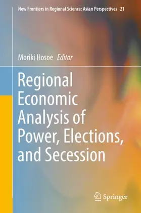 Hosoe |  Regional Economic Analysis of Power, Elections, and Secession | Buch |  Sack Fachmedien