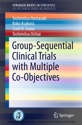 Hamasaki / Asakura / Evans |  Group-Sequential Clinical Trials with Multiple Co-Objectives | eBook | Sack Fachmedien