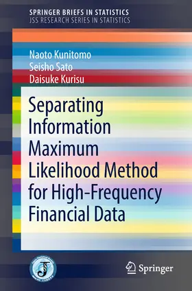 Kunitomo / Sato / Kurisu |  Separating Information Maximum Likelihood Method for High-Frequency Financial Data | eBook | Sack Fachmedien