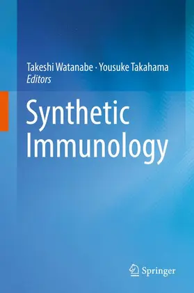 Takahama / Watanabe |  Synthetic Immunology | Buch |  Sack Fachmedien