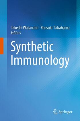 Takahama / Watanabe | Synthetic Immunology | Buch | 978-4-431-56025-8 | sack.de