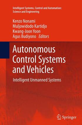 Nonami / Budiyono / Kartidjo | Autonomous Control Systems and Vehicles | Buch | 978-4-431-56125-5 | sack.de