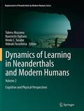 Akazawa / Terashima / Ogihara |  Dynamics of Learning in Neanderthals and Modern Humans Volume 2 | Buch |  Sack Fachmedien