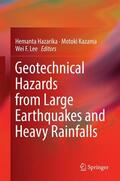 Hazarika / Lee / Kazama |  Geotechnical Hazards from Large Earthquakes and Heavy Rainfalls | Buch |  Sack Fachmedien