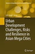 Singh |  Urban Development Challenges, Risks and Resilience in Asian Mega Cities | Buch |  Sack Fachmedien