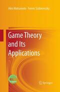 Szidarovszky / Matsumoto |  Game Theory and Its Applications | Buch |  Sack Fachmedien