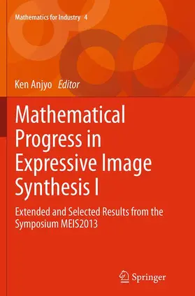 Anjyo |  Mathematical Progress in Expressive Image Synthesis I | Buch |  Sack Fachmedien