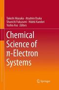 Akasaka / Osuka / Aso |  Chemical Science of ¿-Electron Systems | Buch |  Sack Fachmedien