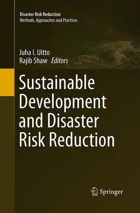 Shaw / Uitto |  Sustainable Development and Disaster Risk Reduction | Buch |  Sack Fachmedien