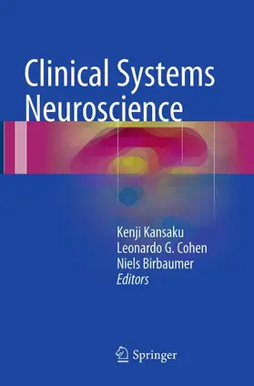Kansaku / Cohen / Birbaumer | Clinical Systems Neuroscience | Buch | 978-4-431-56266-5 | www.sack.de