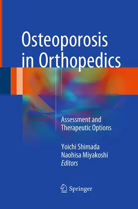 Shimada / Miyakoshi |  Osteoporosis in Orthopedics | Buch |  Sack Fachmedien