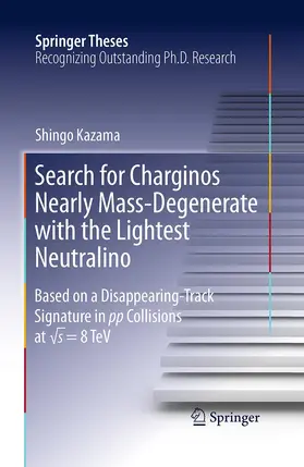 Kazama |  Search for Charginos Nearly Mass-Degenerate with the Lightest Neutralino | Buch |  Sack Fachmedien