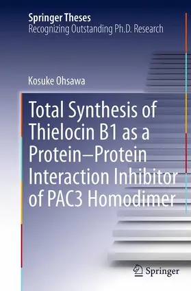 Ohsawa |  Total Synthesis of Thielocin B1 as a Protein-Protein Interaction Inhibitor of PAC3 Homodimer | Buch |  Sack Fachmedien