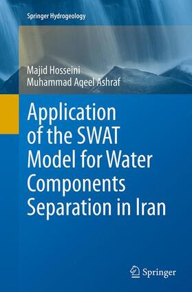 Ashraf / Hosseini |  Application of the SWAT Model for Water Components Separation in Iran | Buch |  Sack Fachmedien