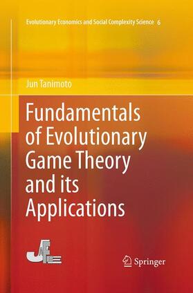 Tanimoto | Fundamentals of Evolutionary Game Theory and its Applications | Buch | 978-4-431-56304-4 | sack.de