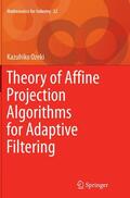 Ozeki |  Theory of Affine Projection Algorithms for Adaptive Filtering | Buch |  Sack Fachmedien