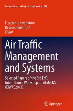 Electronic Navigation Research Inst / Electronic Navigation Research Institute |  Air Traffic Management and Systems | Buch |  Sack Fachmedien