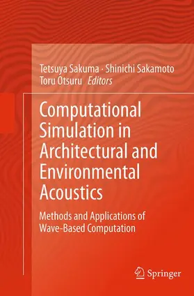 Sakuma / Otsuru / Sakamoto |  Computational Simulation in Architectural and Environmental Acoustics | Buch |  Sack Fachmedien