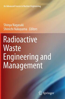 Nakayama / Nagasaki | Radioactive Waste Engineering and Management | Buch | 978-4-431-56360-0 | sack.de
