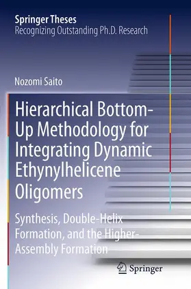 Saito |  Hierarchical Bottom-Up Methodology for Integrating Dynamic Ethynylhelicene Oligomers | Buch |  Sack Fachmedien