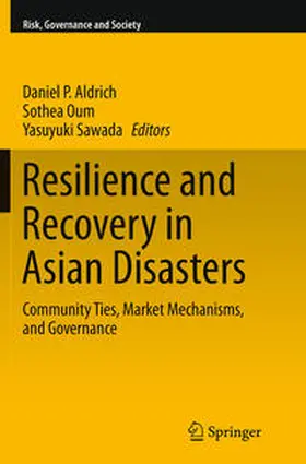 Aldrich / Sawada / Oum |  Resilience and Recovery in Asian Disasters | Buch |  Sack Fachmedien