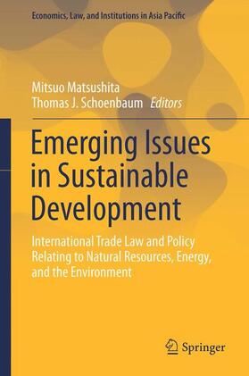 Schoenbaum / Matsushita | Emerging Issues in Sustainable Development | Buch | 978-4-431-56424-9 | sack.de