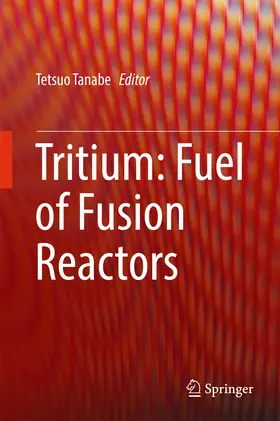 Tanabe |  Tritium: Fuel of Fusion Reactors | eBook | Sack Fachmedien