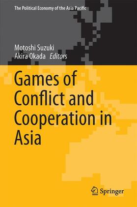 Okada / Suzuki |  Games of Conflict and Cooperation in Asia | Buch |  Sack Fachmedien