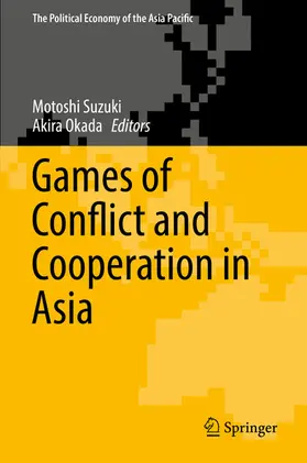 Suzuki / Okada | Games of Conflict and Cooperation in Asia | E-Book | sack.de