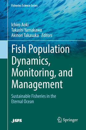 Aoki / Yamakawa / Takasuka |  Fish Population Dynamics, Monitoring, and Management | eBook | Sack Fachmedien