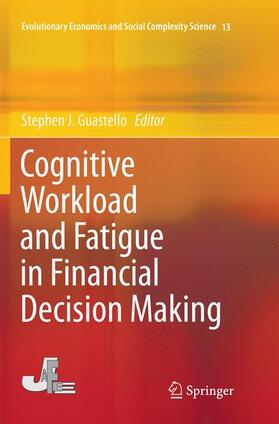 Guastello |  Cognitive Workload and Fatigue in Financial Decision Making | Buch |  Sack Fachmedien