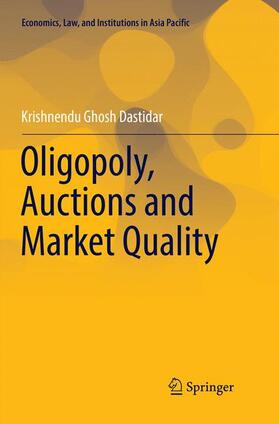 Dastidar | Oligopoly, Auctions and Market Quality | Buch | 978-4-431-56652-6 | sack.de