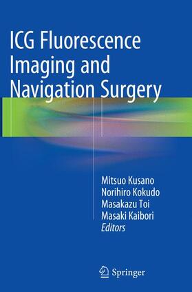 Kusano / Kaibori / Kokudo |  ICG Fluorescence Imaging and Navigation Surgery | Buch |  Sack Fachmedien