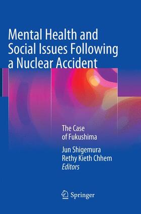 Chhem / Shigemura | Mental Health and Social Issues Following a Nuclear Accident | Buch | 978-4-431-56678-6 | sack.de