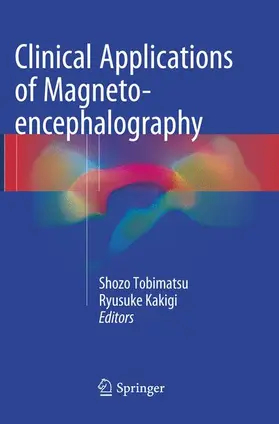 Tobimatsu / Kakigi |  Clinical Applications of Magnetoencephalography | Buch |  Sack Fachmedien