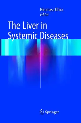 Ohira | The Liver in Systemic Diseases | Buch | 978-4-431-56693-9 | www.sack.de