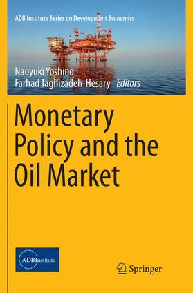 Taghizadeh-Hesary / Yoshino | Monetary Policy and the Oil Market | Buch | 978-4-431-56695-3 | sack.de